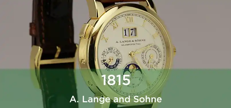  1815 A. Lange and Sohne