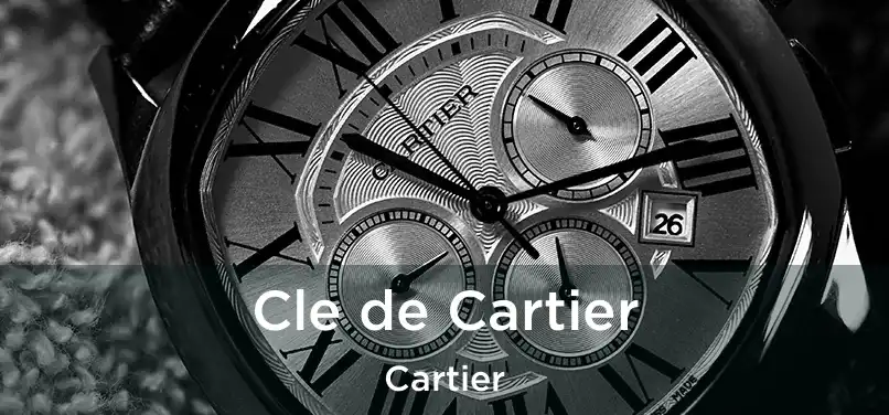  Cle de Cartier Cartier