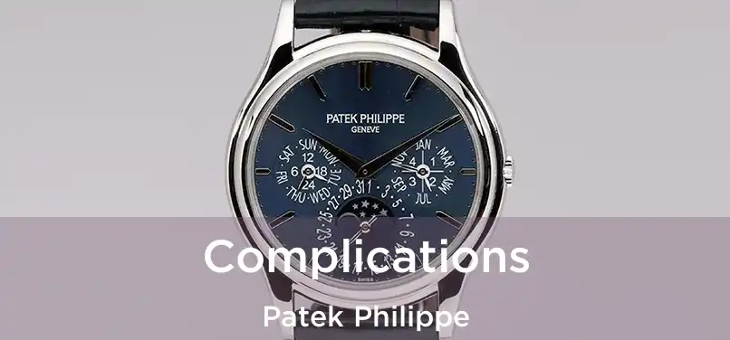  Complications Patek Philippe