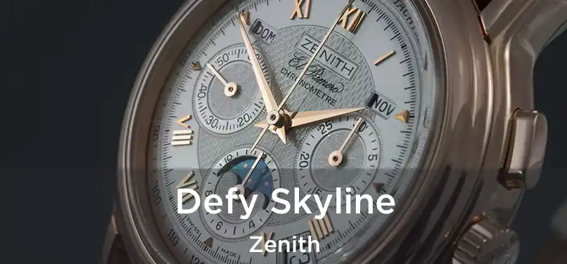  Defy Skyline Zenith