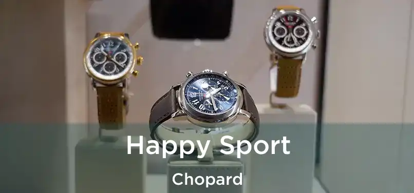  Happy Sport Chopard