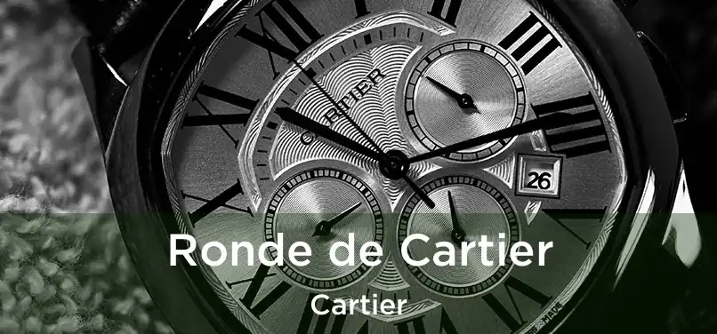  Ronde de Cartier Cartier