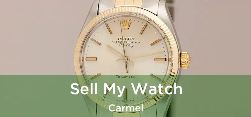  Sell My Watch Carmel