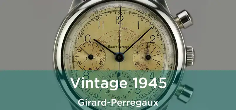 Vintage 1945 Girard-Perregaux