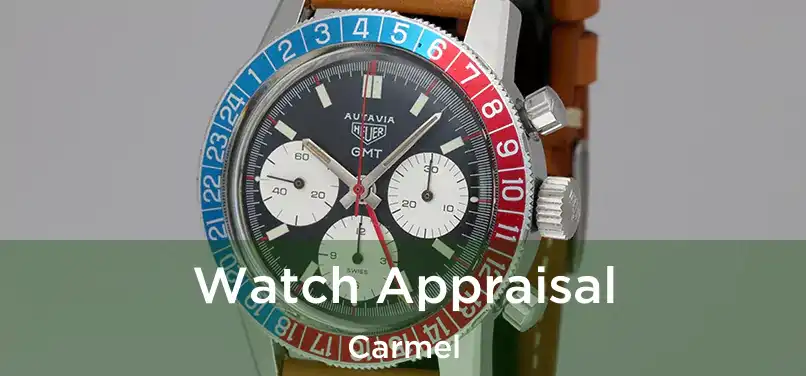  Watch Appraisal Carmel