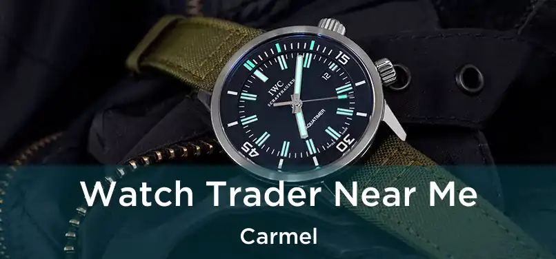  Watch Trader Near Me Carmel